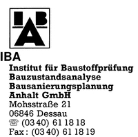IBA-Institut fr Baustoffprfung Bauzustandsanalyse Bausanierungsplanung Anhalt GmbH