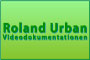 Roland Urban  Videodokumentationen