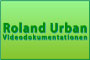 Roland Urban  Videodokumentationen