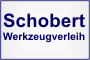 Schobert Werkzeugverleih