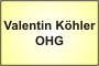 Köhler OHG, Valentin
